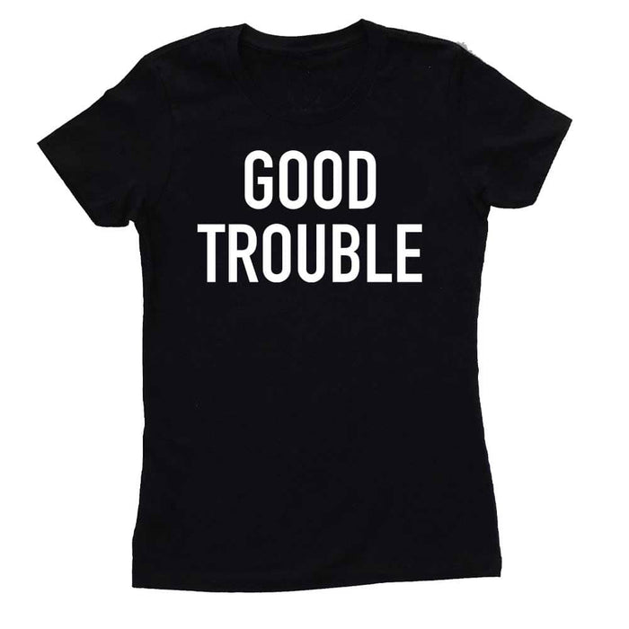 Black t-shirt with 'GOOD TROUBLE' text on a white background