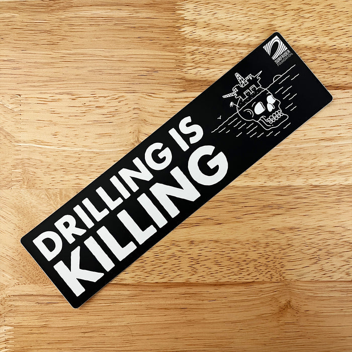 #DrillingIsKilling Bumper Sticker