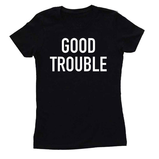 Black t-shirt with 'GOOD TROUBLE' text on a white background